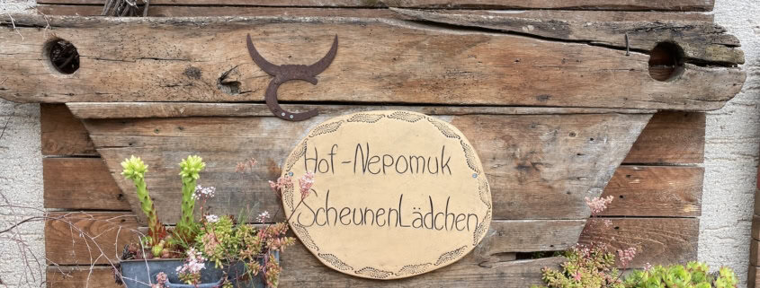 Hof Nepomuk - Leckeres aus dem Scheunenlädchen